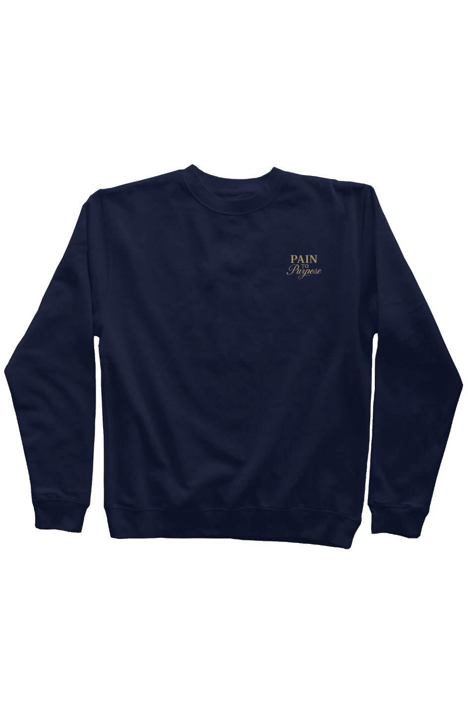 Pain To Purpose Embroidered Mid Weight Sweatshirt